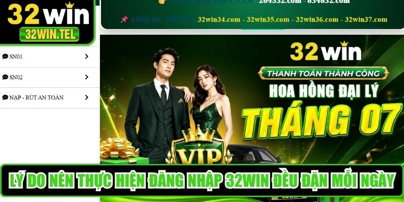 Lý do nên thực hiện đăng nhập 32WIN đều đặn mỗi ngày