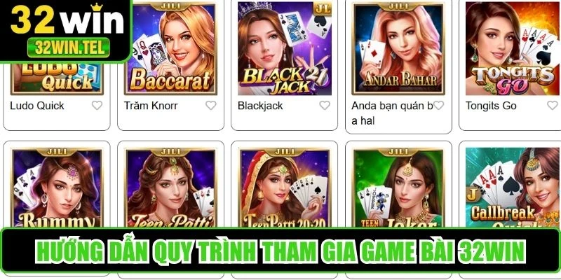 Hướng dẫn quy trình tham gia game bài 32WIN