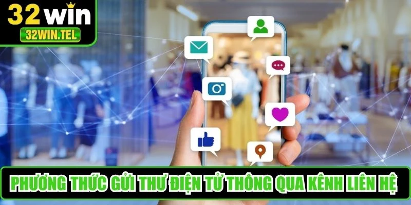 Phương thức gửi thư điện tử thông qua kênh liên hệ 32WIN